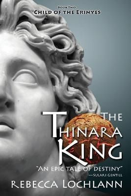 The Thinara King By Rebecca Lochlann 9780983827726 (Paperback)