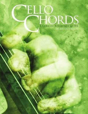 Cello Chords By Bryan Wilson 9780983876700 (Paperback)