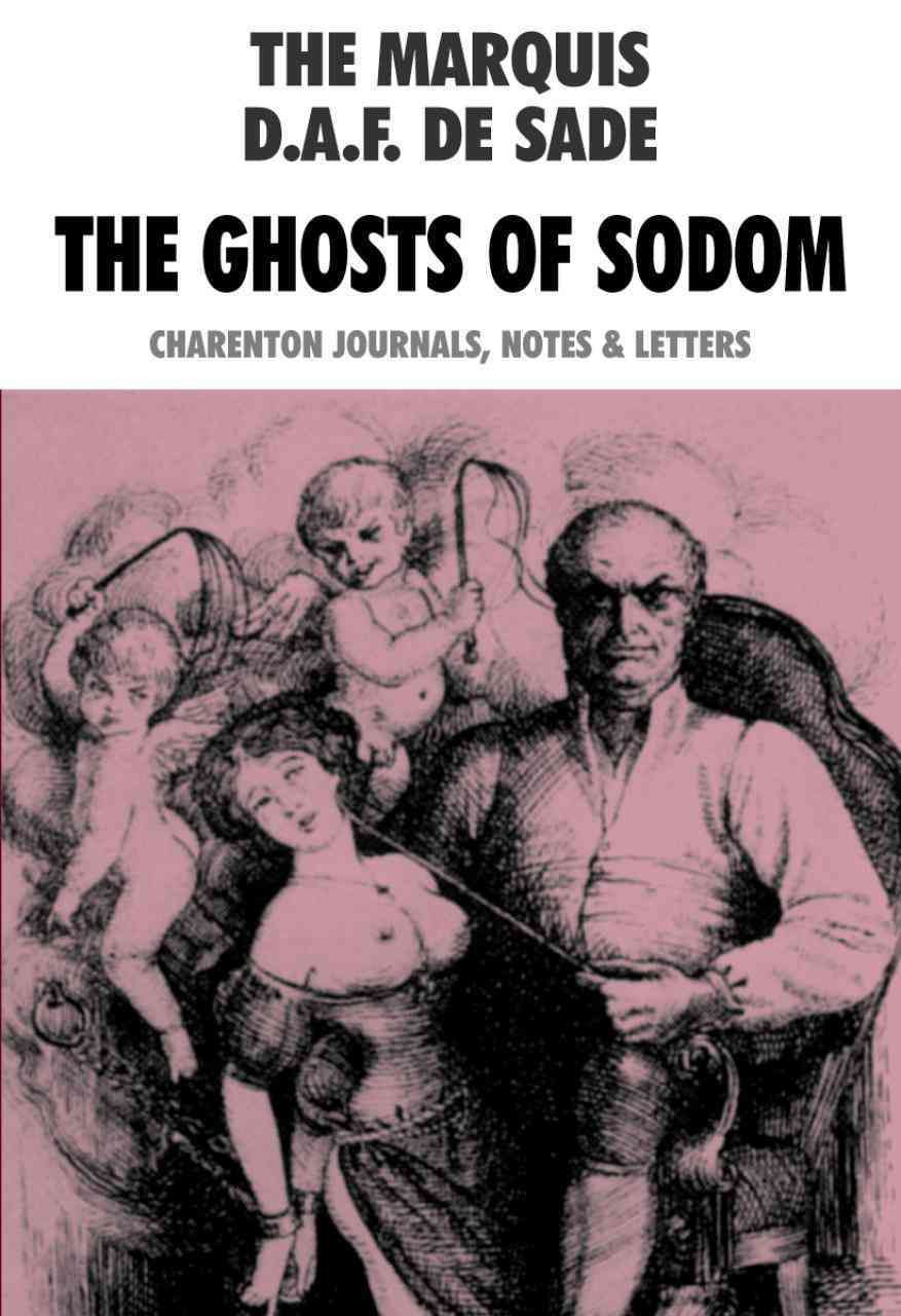 The Ghosts of Sodom By Marquis de Sade 9780983884293 (Paperback)