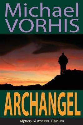 Archangel By Vorhis 9780983898535 (Paperback)