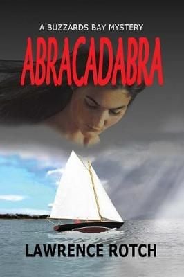 Abracadabra By Lawrence Rotch 9780983907930 (Paperback)