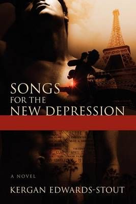 Songs for the New Depression By Kergan Edwards-Stout 9780983983705