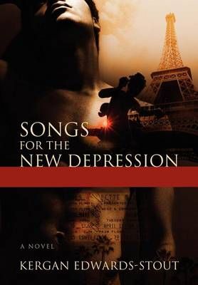Songs for the New Depression By Kergan Edwards-Stout 9780983983712