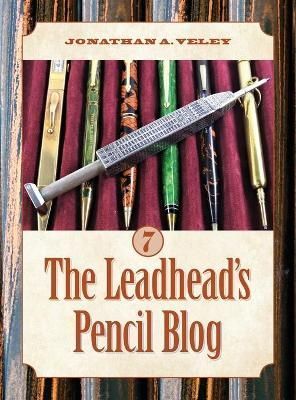 The Leadhead's Pencil Blog By Jonathan A Veley 9780984038275