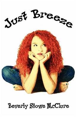 Just Breeze By Beverly Stowe McClure 9780984070824 (Paperback)