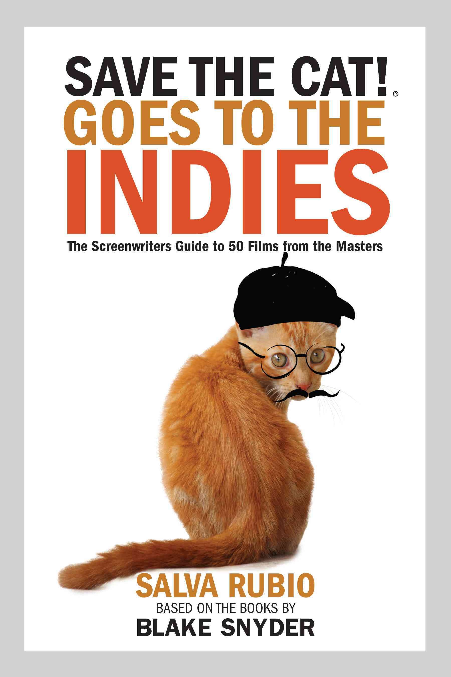 Save the Cat! Goes to the Indies 9780984157662 (Paperback)