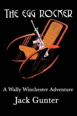 The Egg Rocker By Jack Gunter 9780984184118 (Paperback)