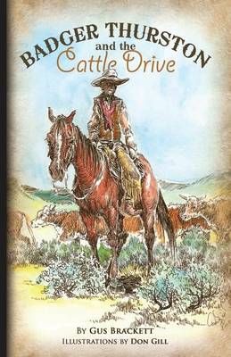 Badger Thurston and the Cattle Drive 9780984187607 (Paperback)