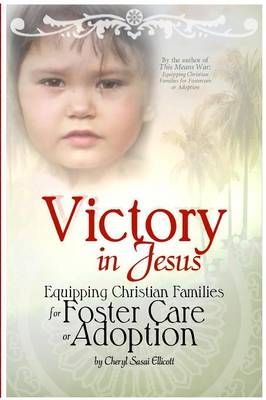 Victory in Jesus By Cheryl Sasai Ellicott 9780984359974 (Paperback)