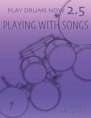 Play Drums Now 2.5 By Randall 9780984436590 (Paperback)