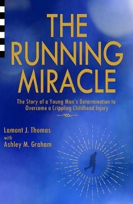 The Running Miracle By Ashley M Graham, Lamont J Thomas 9780984496938