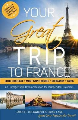 Your Great Trip to France By Carolee Duckworth, Brian Lane (Paperback)