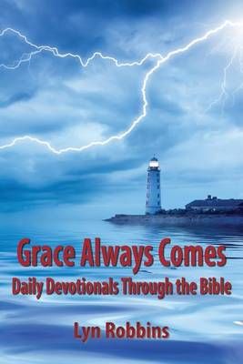 Grace Always Comes By Lyn Robbins 9780984536672 (Paperback)