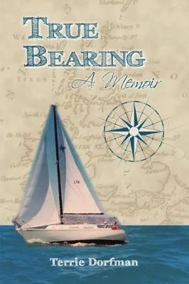 True Bearing By Terrie Dorfman 9780984633920 (Paperback)