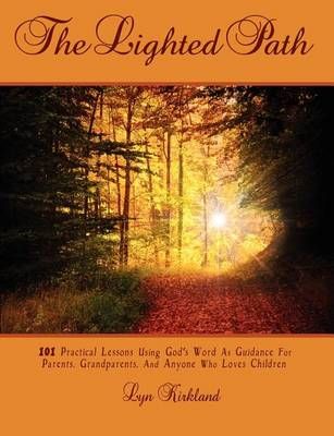 The Lighted Path By Lyn Kirkland 9780984711116 (Paperback)