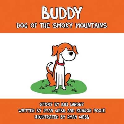 Buddy By Bill Landry, Ryan Webb, Sharon Poole 9780984783632