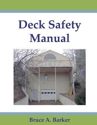 Deck Safety Manual By Bruce Barker 9780984816033 (Paperback)