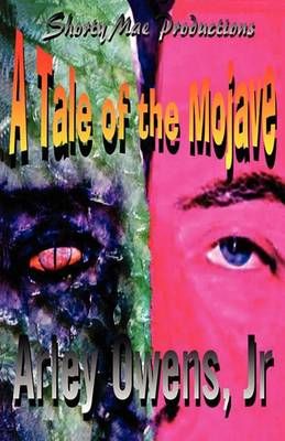 A Tale of the Mojave By Jr Arley Owens 9780984819522 (Paperback)