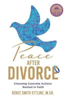 Peace after Divorce By Ettline 9780984878918 (Paperback)
