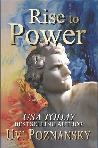 Rise to Power By Uvi Poznansky (author), Uvi Poznansky (illustrator)
