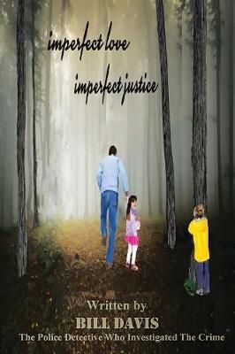 Imperfect Love Imperfect Justice 9780985040376 (Paperback)