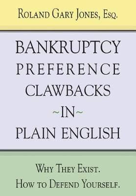 Bankruptcy Preference Clawbacks in Plain English 9780985117306