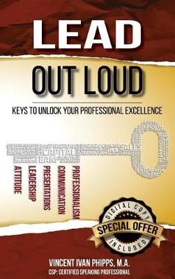 Lead Out Loud By Vincent Ivan Phipps 9780985138042 (Hardback)