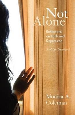Not Alone By Monica A Coleman 9780985140205 (Paperback)