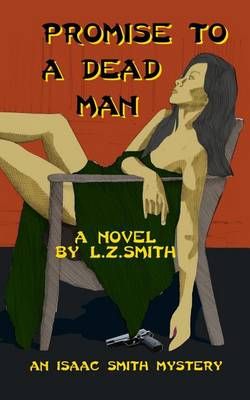 Promise to a Dead Man By L Z Smith 9780985209711 (Paperback)