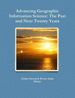 Advancing Geographic Information Science By Harlan Onsrud (Paperback)