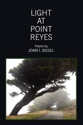 Light at Point Reyes By Joan I Siegel 9780985315115 (Paperback)