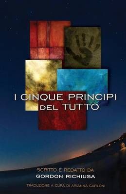 I Cinque Principi Del Tutto 9780985327620 (Paperback)