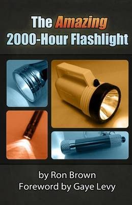 The Amazing 2000-Hour Flashlight 9780985333720 (Paperback)