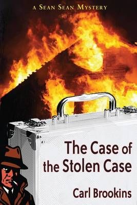 The Case of the Stolen Case By Carl Brookins 9780985390686 (Paperback)