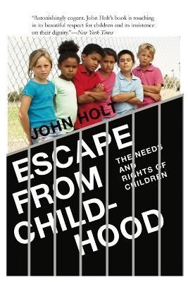 Escape From Childhood By Holt 9780985400293 (Paperback)