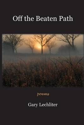 Off the Beaten Path By Gary J Lechliter (author), Kevin Rabas (editor)