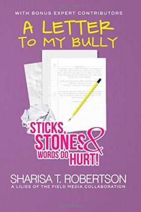 A Letter to My Bully By Sharisa T Robertson 9780985496128 (Paperback)