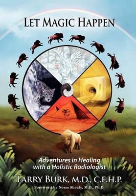 Let Magic Happen By Larry Burk 9780985506124 (Hardback)