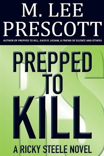 Prepped to Kill By M Lee Prescott 9780985561420 (Paperback)