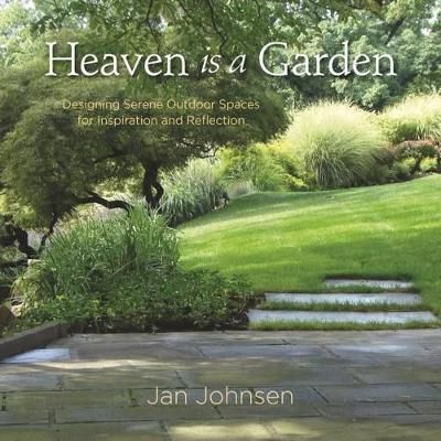 Heaven Is a Garden By Jan Johnsen 9780985562298 (Hardback)