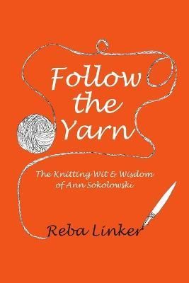 Follow the Yarn By Reba Linker 9780985565862 (Paperback)