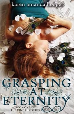 Grasping at Eternity By Karen Amanda Hooper 9780985589981 (Paperback)