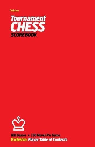 Tabiya Tournament Chess Scorebook By Precision Chess 9780985644253