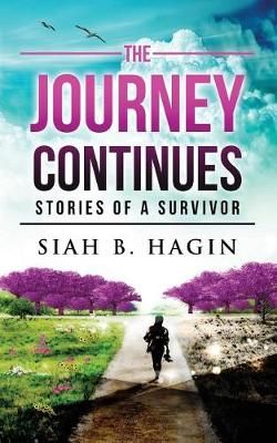 The Journey Continues By Siah B Hagin 9780985653576 (Paperback)