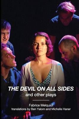 The Devil on All Sides and Other Plays By Fabrice Melquiot (Paperback)