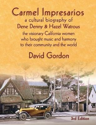 Carmel Impresarios By David J Gordon 9780985665548 (Paperback)