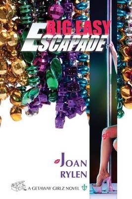 Big Easy Escapade By Rylen, Joan 9780985673635 (Paperback)