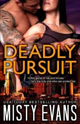 Deadly Pursuit By Misty Evans 9780985872984 (Paperback)