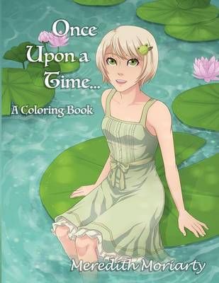 Once Upon a Time... By Meredith Moriarty 9780985887681 (Paperback)