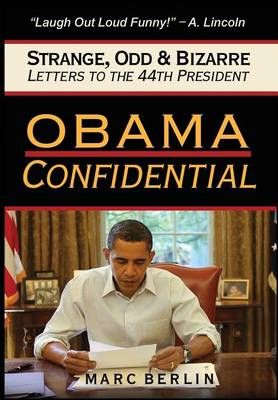 Obama Confidential By Marc Berlin 9780985962432 (Hardback)